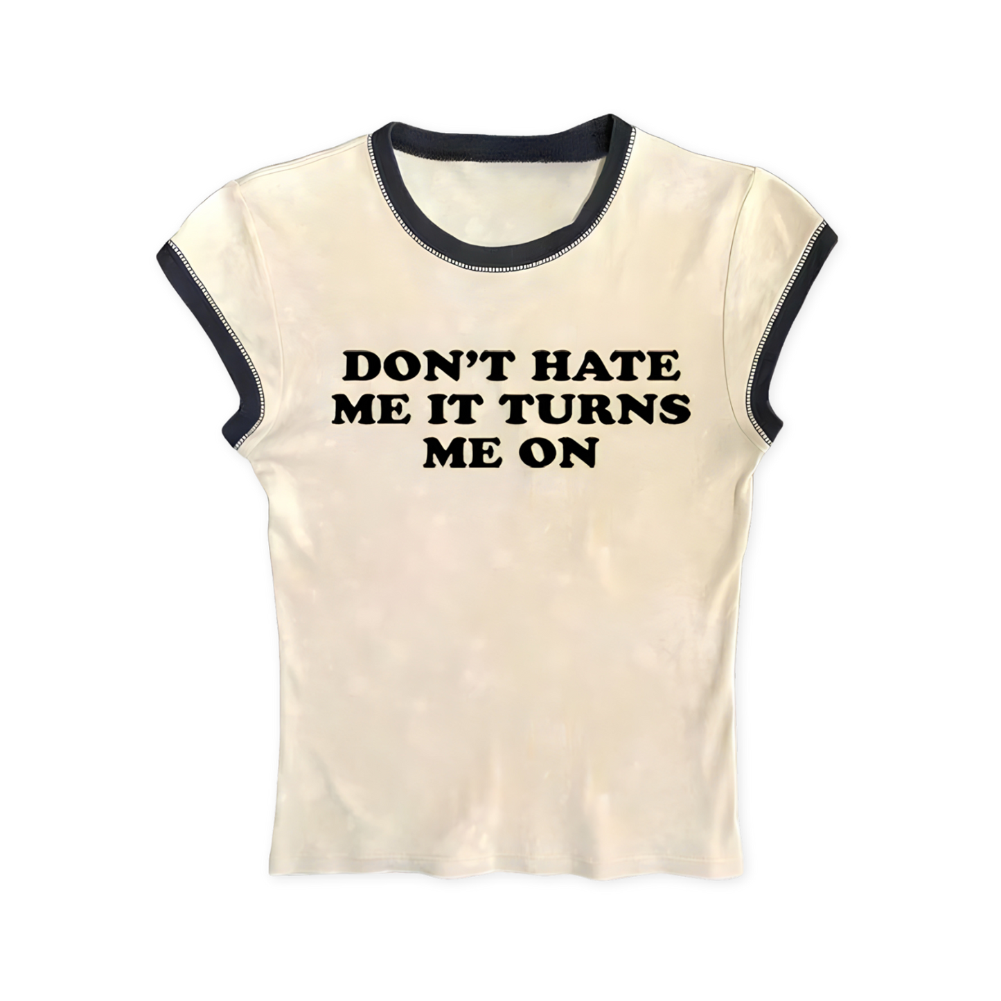 Don't Hate Me It Turns Me On Baby Tee
